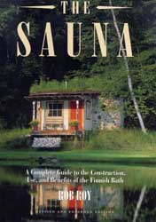 The Suana: A Complete Guide to the Construction, Use, and Benefits of the Finish Bath by Rob Roy.